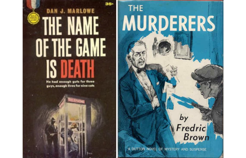 Covers of The Name of the Game is Death by Dan J. Marlowe and The Murderers by Fredric Brown