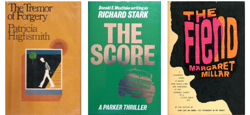 Covers of The Tremor of Forgery by Patricia Highsmith, The Score by Richard Stark, and The Fiend by Margaret Millar