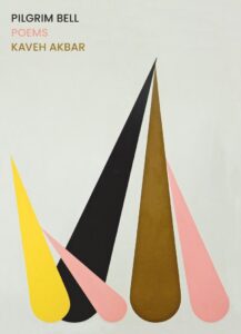 Pilgrim Bell by Kaveh Akbar