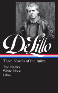 Don DeLillo: Three Novels of the 1980s