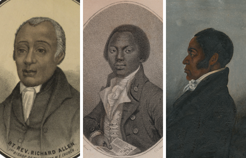 Rt. Rev. Richard Allen, Olaudah Equiano, and James Forten