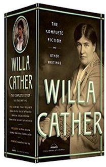Willa Cather: The Complete Fiction & Other Writings