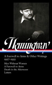 Ernest Hemingway: A Farewell to Arms & Other Writings 1927-1932