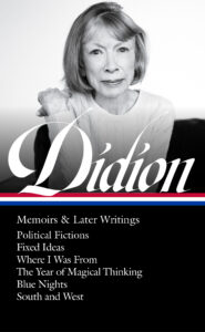 Joan Didion: Memoirs & Later Writings