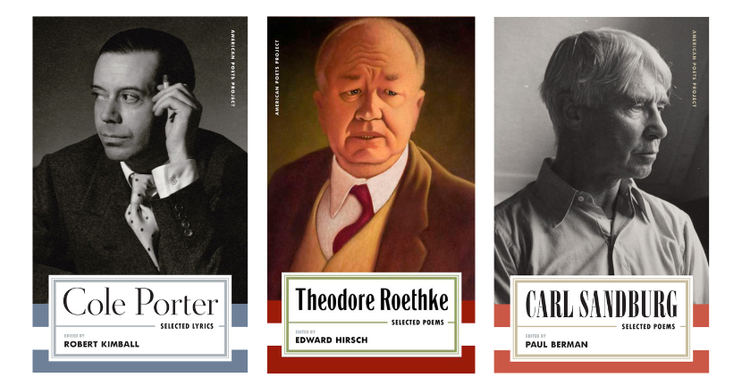 Cole Porter: Selected Lyrics, Theodore Roethke: Selected Poems, and Carl Sandburg: Collected Poems