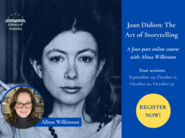 Joan Didion: The Art of Storytelling Class
